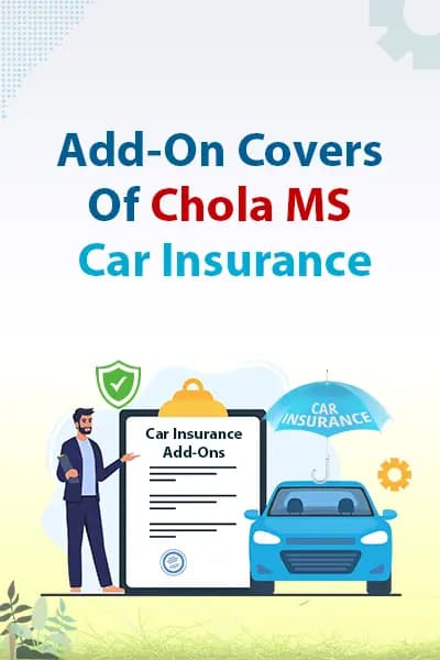 Add-On Covers Of Chola MS Car Insurance Add-On Covers Of Chola MS Car Insurance