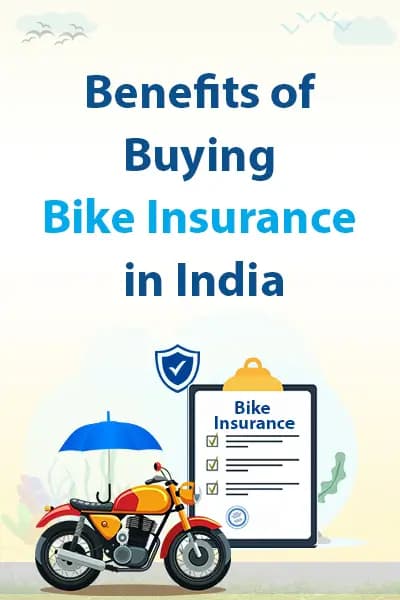 Benefits of Buying Bike Insurance in India Benefits of Buying Bike Insurance in India