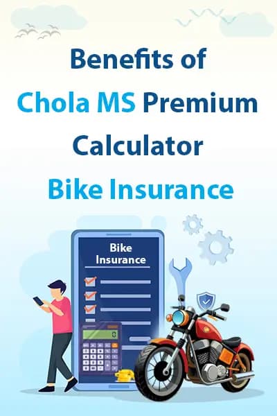 Benefits of Chola MS Premium Calculator Bike Insurance Benefits of Chola MS Premium Calculator Bike Insurance