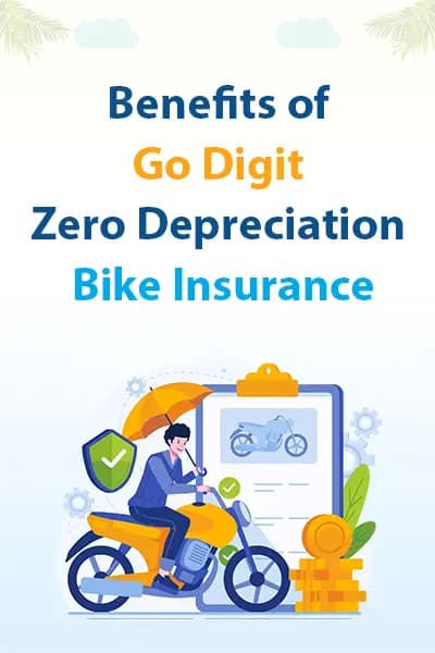 Benefits of Go Digit Zero Depreciation Bike Insurance Benefits of Go Digit Zero Depreciation Bike Insurance