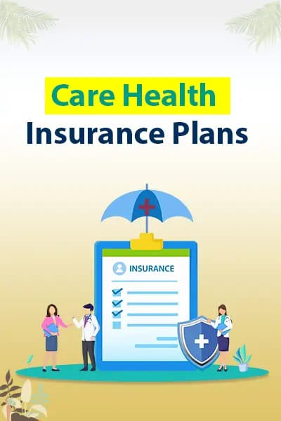 Care Health Insurance Plans Care Health Insurance Plans