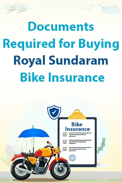 Documents Required for Buying Royal Sundaram Bike Insurance Documents Required for Buying Royal Sundaram Bike Insurance