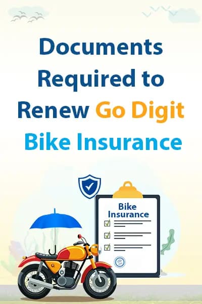 Documents Required to Renew Go Digit Bike Insurance Documents Required to Renew Go Digit Bike Insurance