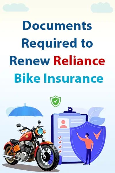 Documents Required to Renew Reliance Bike Insurance Documents Required to Renew Reliance Bike Insurance