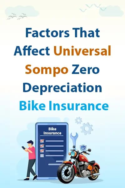 Factors That Affect Universal Sompo Zero Depreciation Bike Insurance Factors That Affect Universal Sompo Zero Depreciation Bike Insurance