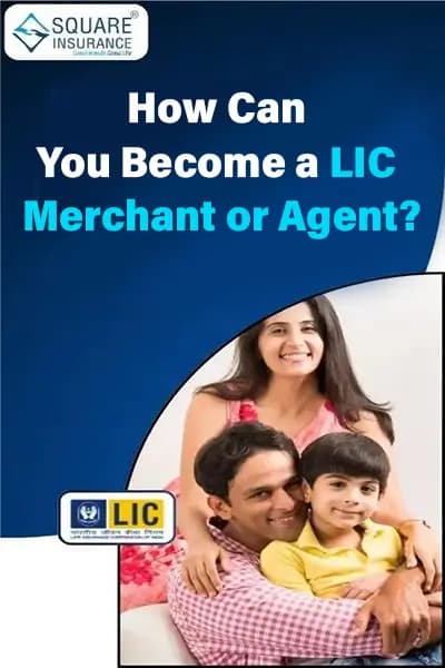 How Can You Become a LIC Merchant or Agent? How Can You Become a LIC Merchant or Agent?