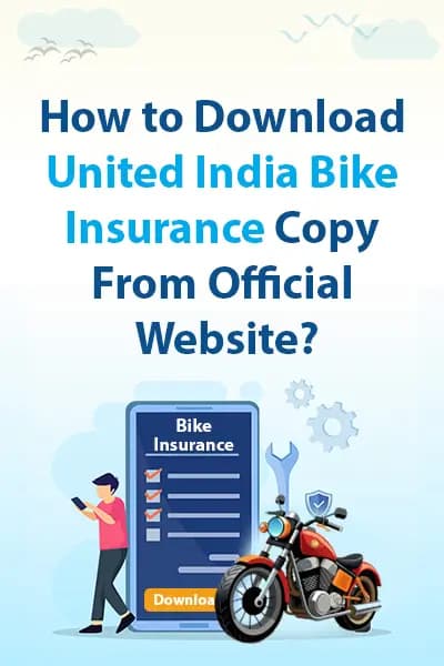 How to Download United India Bike Insurance Copy From Official Website How to Download United India Bike Insurance Copy From Official Website