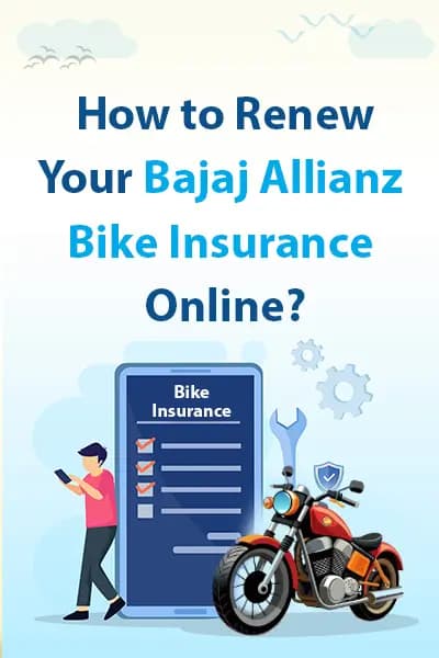 How to Renew Your Bajaj Allianz Bike Insurance Online How to Renew Your Bajaj Allianz Bike Insurance Online
