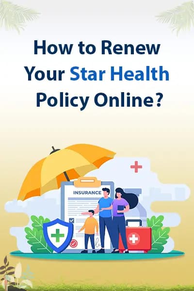 How to Renew Your Star Health Policy Online How to Renew Your Star Health Policy Online