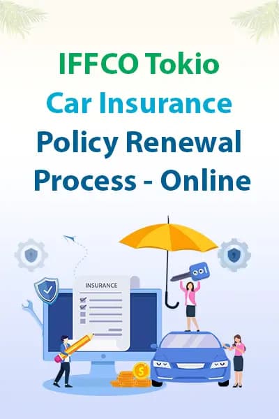 IFFCO Tokio Car Insurance Policy Renewal Process - Online IFFCO Tokio Car Insurance Policy Renewal Process - Online