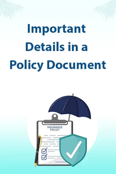 Important Details in a Policy Document Important Details in a Policy Document