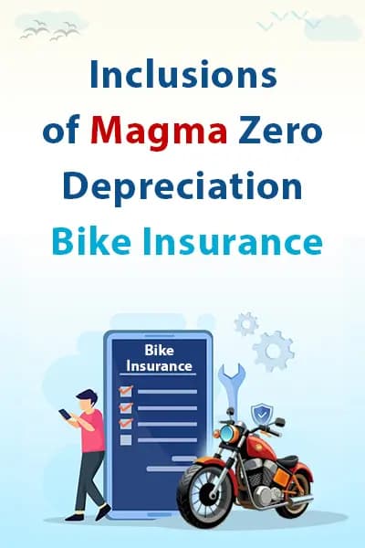 Inclusions of Magma Zero Depreciation Bike Insurance Inclusions of Magma Zero Depreciation Bike Insurance