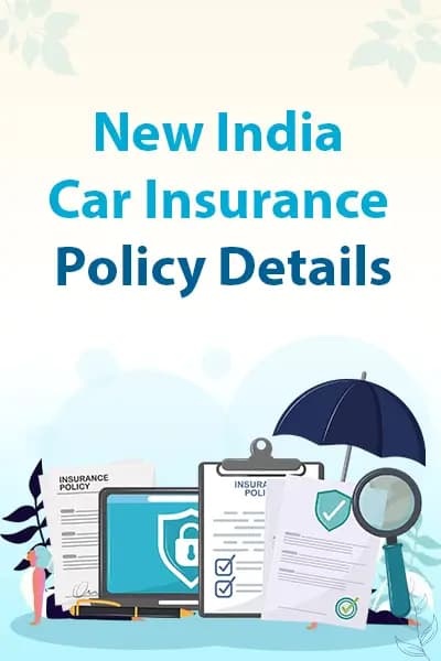 New India Car Insurance Policy Details New India Car Insurance Policy Details