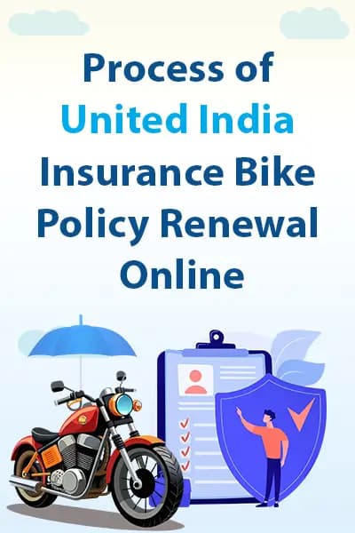 Process of United India Insurance Bike Policy Renewal Online Process of United India Insurance Bike Policy Renewal Online