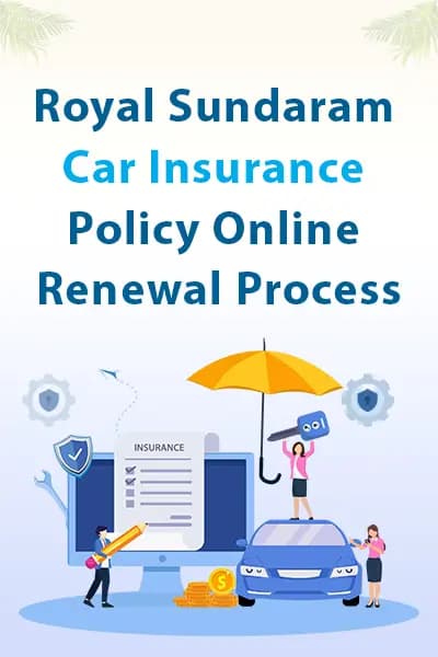 Royal Sundaram Car Insurance Policy Online Renewal Process Royal Sundaram Car Insurance Policy Online Renewal Process