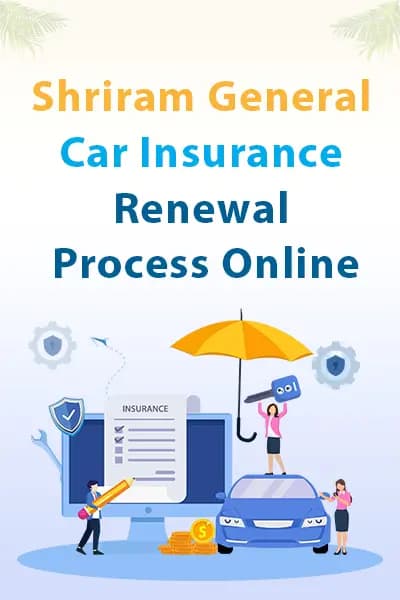 Shriram General Car Insurance Renewal Process Online Shriram General Car Insurance Renewal Process Online