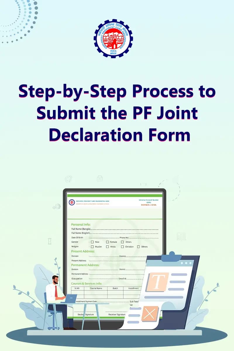 Step-by-Step Process to Submit the PF Joint Declaration Form Step-by-Step Process to Submit the PF Joint Declaration Form
