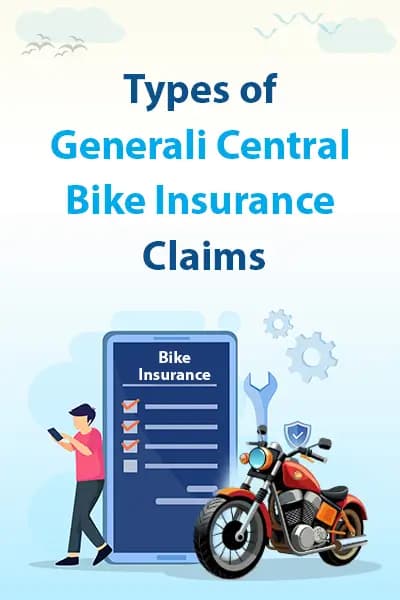 Types of Generali Central Bike Insurance Claims Types of Generali Central Bike Insurance Claims