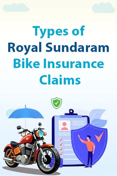 Types of Royal Sundaram Bike Insurance Claims Types of Royal Sundaram Bike Insurance Claims