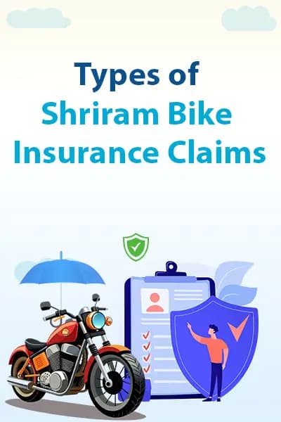Types of Shriram Bike Insurance Claims Types of Shriram Bike Insurance Claims