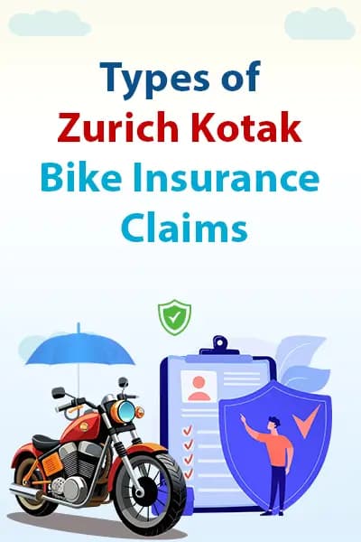 Types of Zurich Kotak Bike Insurance Claims Types of Zurich Kotak Bike Insurance Claims