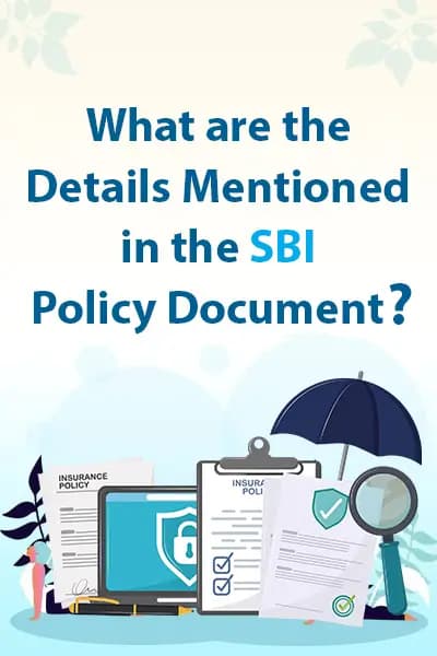 What are the Details Mentioned in the SBI Policy Document? What are the Details Mentioned in the SBI Policy Document?