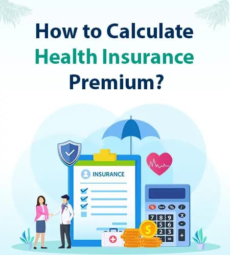 How to Calculate Aditya Birla Health Insurance Premium? How to Calculate Aditya Birla Health Insurance Premium?