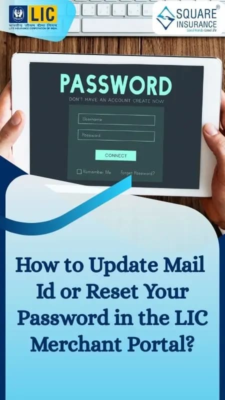 How to Update Mail Id or Reset Your Password in the LIC Merchant Portal? How to Update Mail Id or Reset Your Password in the LIC Merchant Portal?