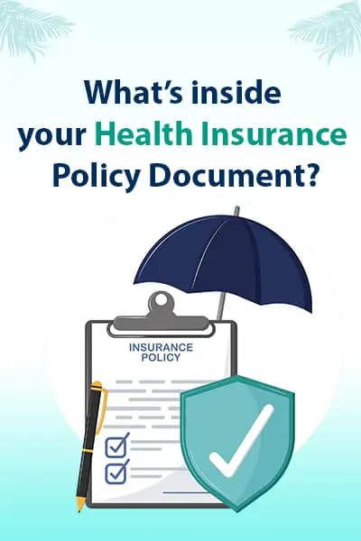 What’s inside your Health Insurance Policy Document? What’s inside your Health Insurance Policy Document?