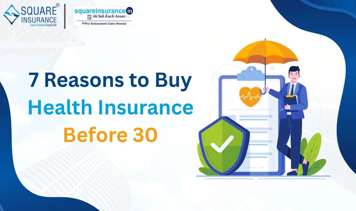 7 Reason to Buy Health Insurance Before Age 30  7 Reason to Buy Health Insurance Before Age 30