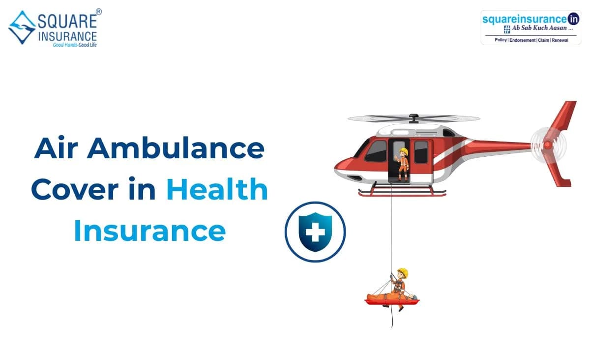 Air Ambulance Cover in Health Insurance Air Ambulance Cover in Health Insurance