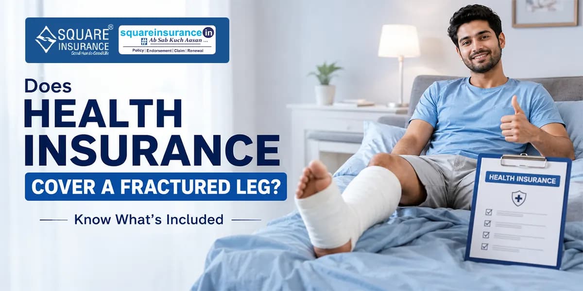 Does Health Insurance Cover a Fractured Leg? Know What's Included Does Health Insurance Cover a Fractured Leg? Know What's Included
