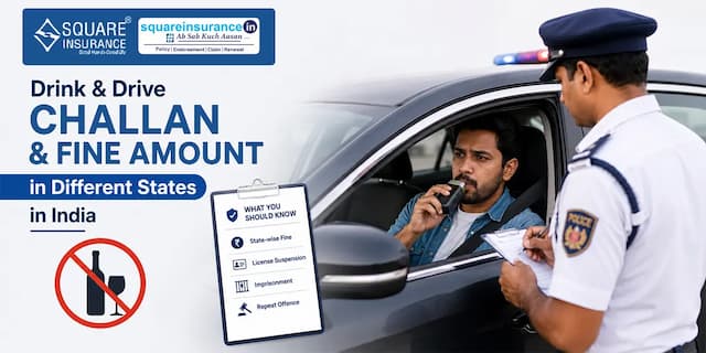 Drink & Drive Challan & Fine Amount in Different States in India Drink & Drive Challan & Fine Amount in Different States in India