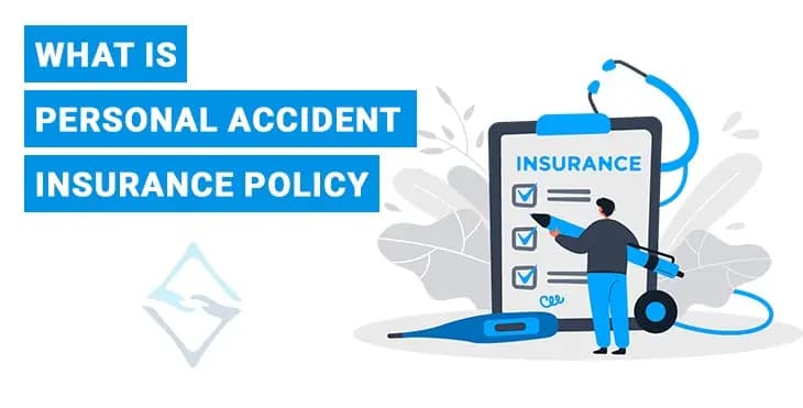 What is Personal Accident Insurance What is Personal Accident Insurance