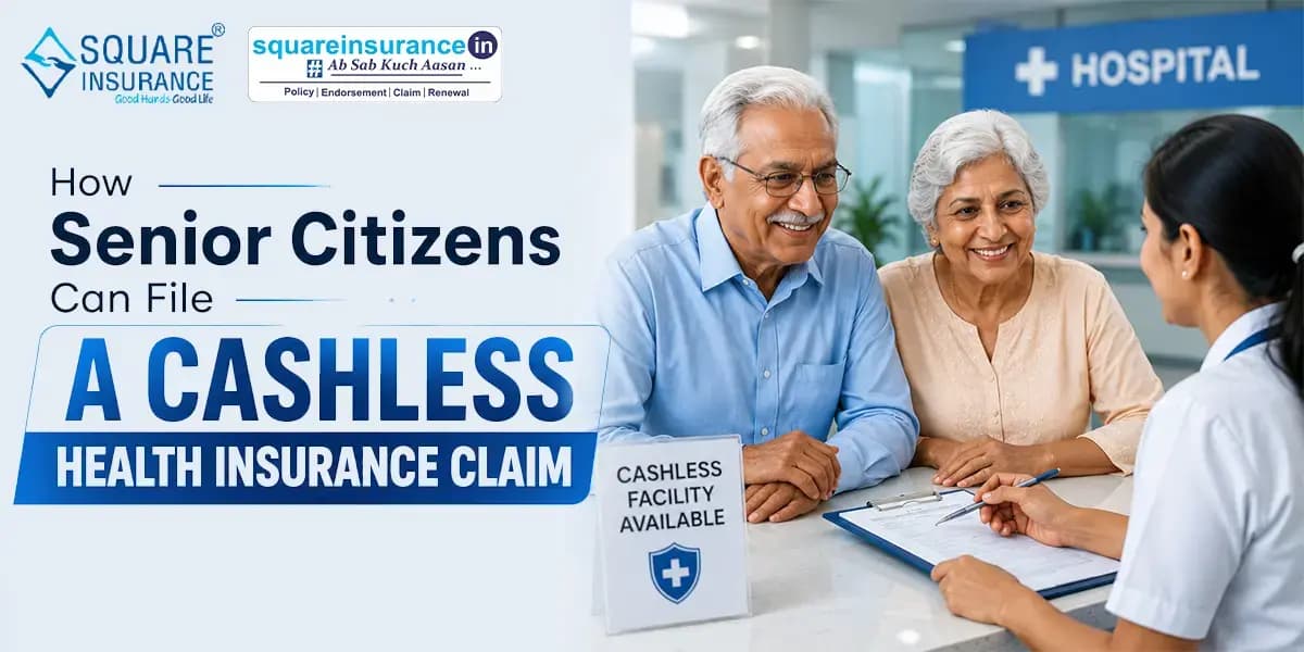 How Senior Citizens Can File a Cashless Health Insurance Claim How Senior Citizens Can File a Cashless Health Insurance Claim