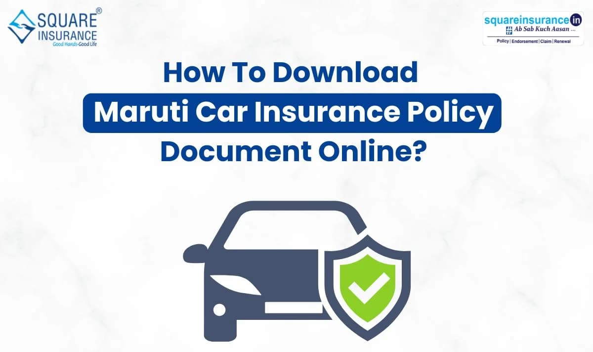 How To Download the Maruti Car Insurance Policy Document Online How To Download the Maruti Car Insurance Policy Document Online