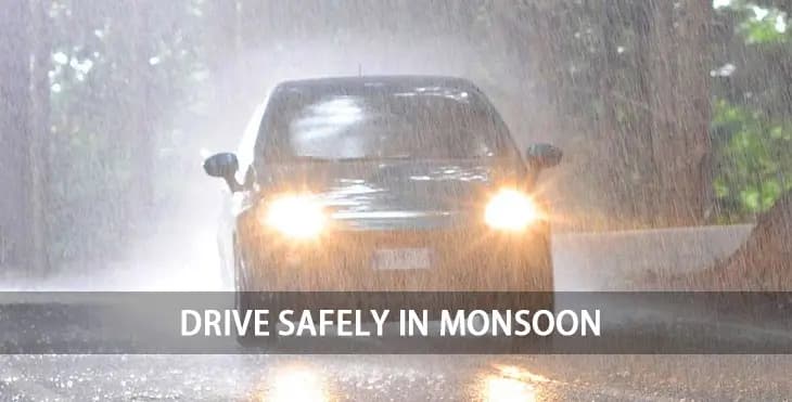 Drive Safely In Monsoon! Drive Safely In Monsoon!