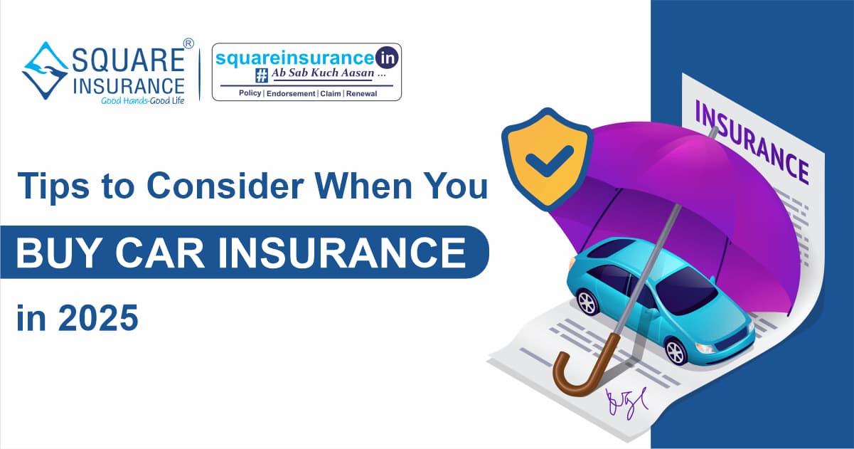 Tips to Consider When You Buy Car Insurance in 2025 Tips to Consider When You Buy Car Insurance in 2025
