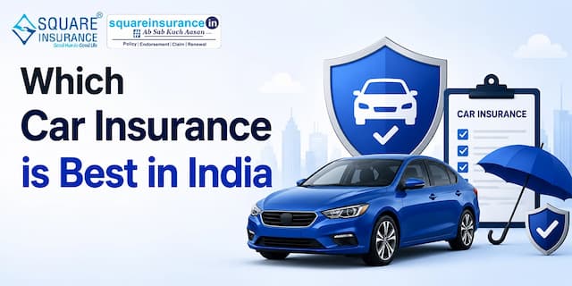 Which Car Insurance is Best in India? Which Car Insurance is Best in India?