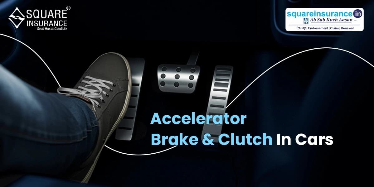Clutch, Brake, & Accelerator in Cars Clutch, Brake, & Accelerator in Cars