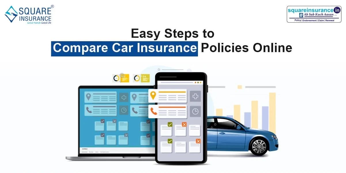 Easy Steps to Compare Car Insurance Policies Online Easy Steps to Compare Car Insurance Policies Online