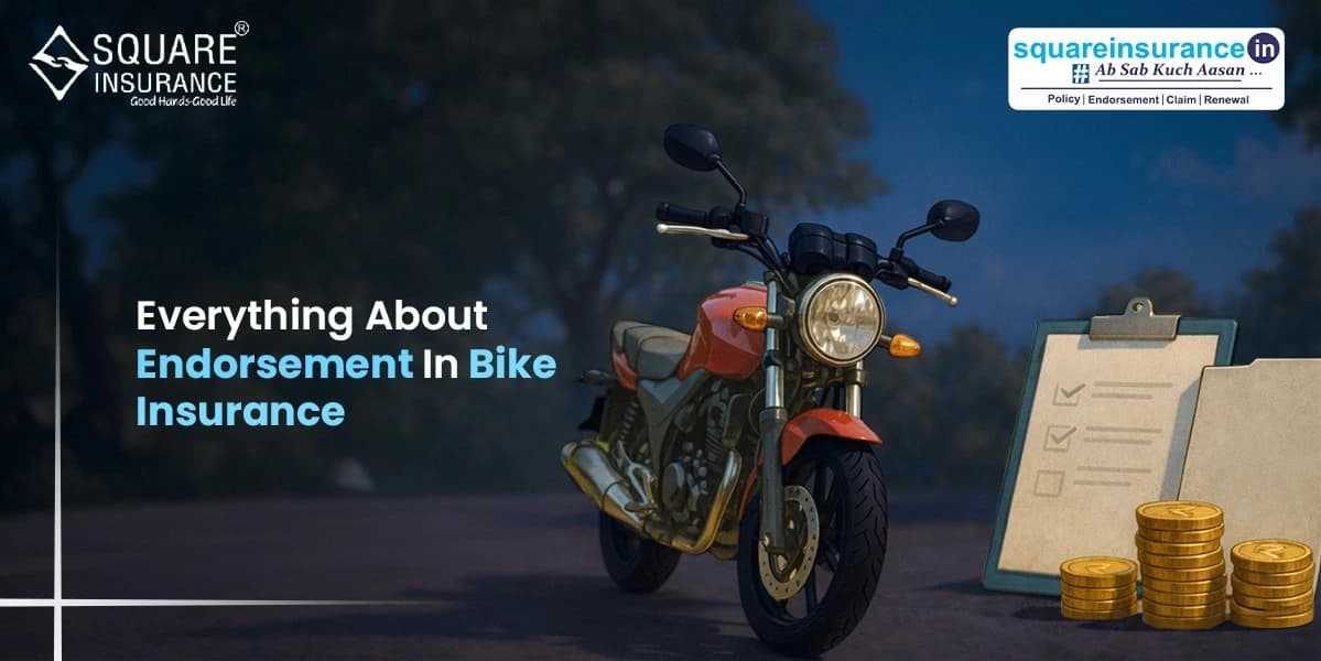 Everything about Endorsement in Bike Insurance Everything about Endorsement in Bike Insurance