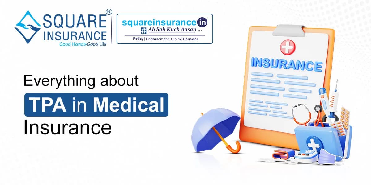 Everything about TPA in Medical Insurance Everything about TPA in Medical Insurance
