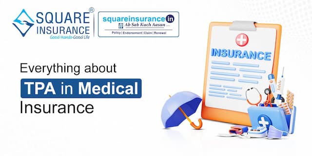 Everything about TPA in Medical Insurance Everything about TPA in Medical Insurance