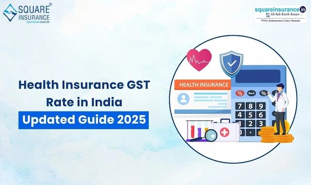 Health Insurance GST Rate in India - Updated Guide 2025 Health Insurance GST Rate in India - Updated Guide 2025