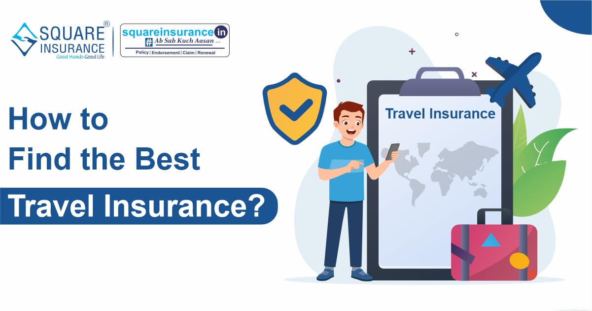 How to Find The Best Travel Insurance? How to Find The Best Travel Insurance?