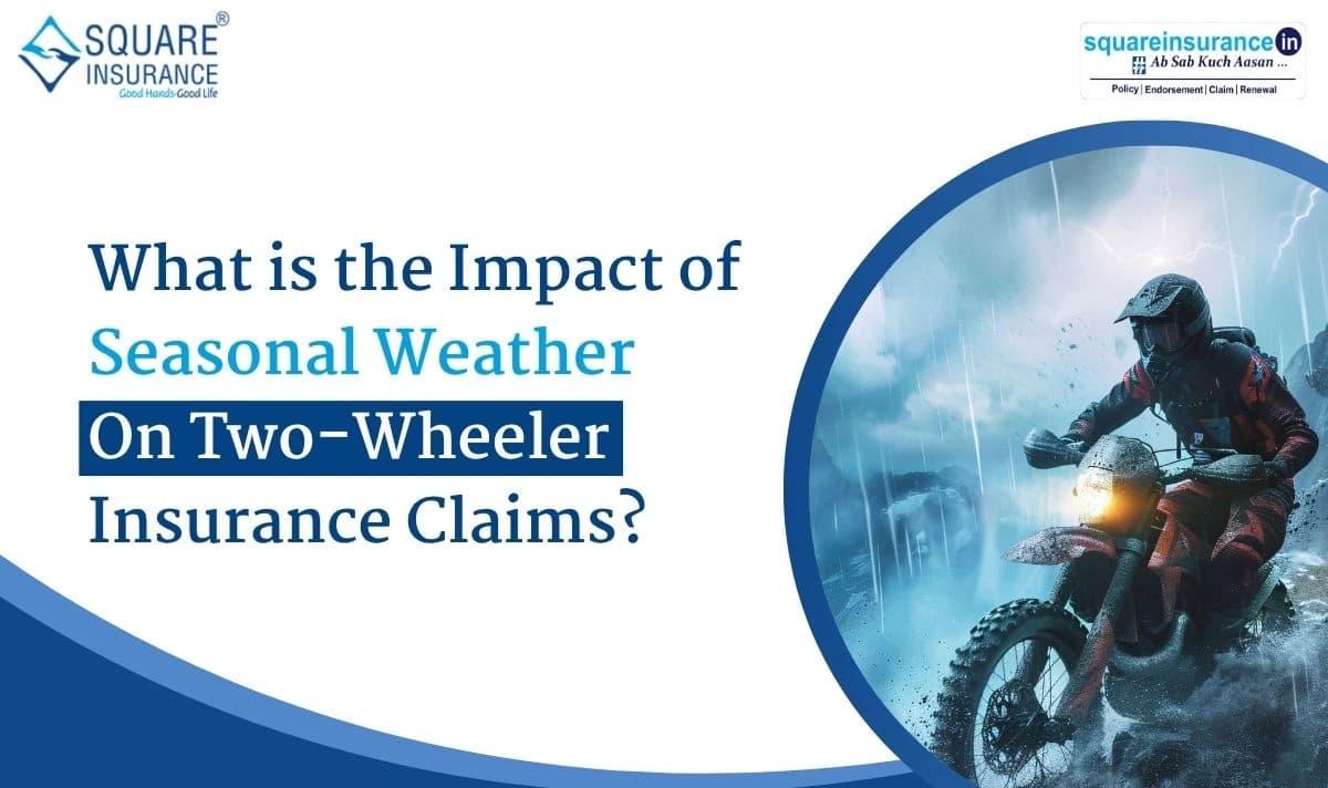 What is the Impact of Seasonal Weather on Two-Wheeler Insurance Claims What is the Impact of Seasonal Weather on Two-Wheeler Insurance Claims