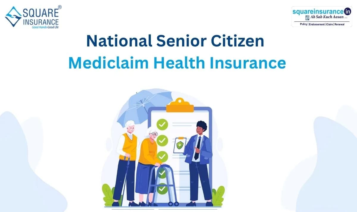 National Senior Citizen Mediclaim Health Insurance National Senior Citizen Mediclaim Health Insurance