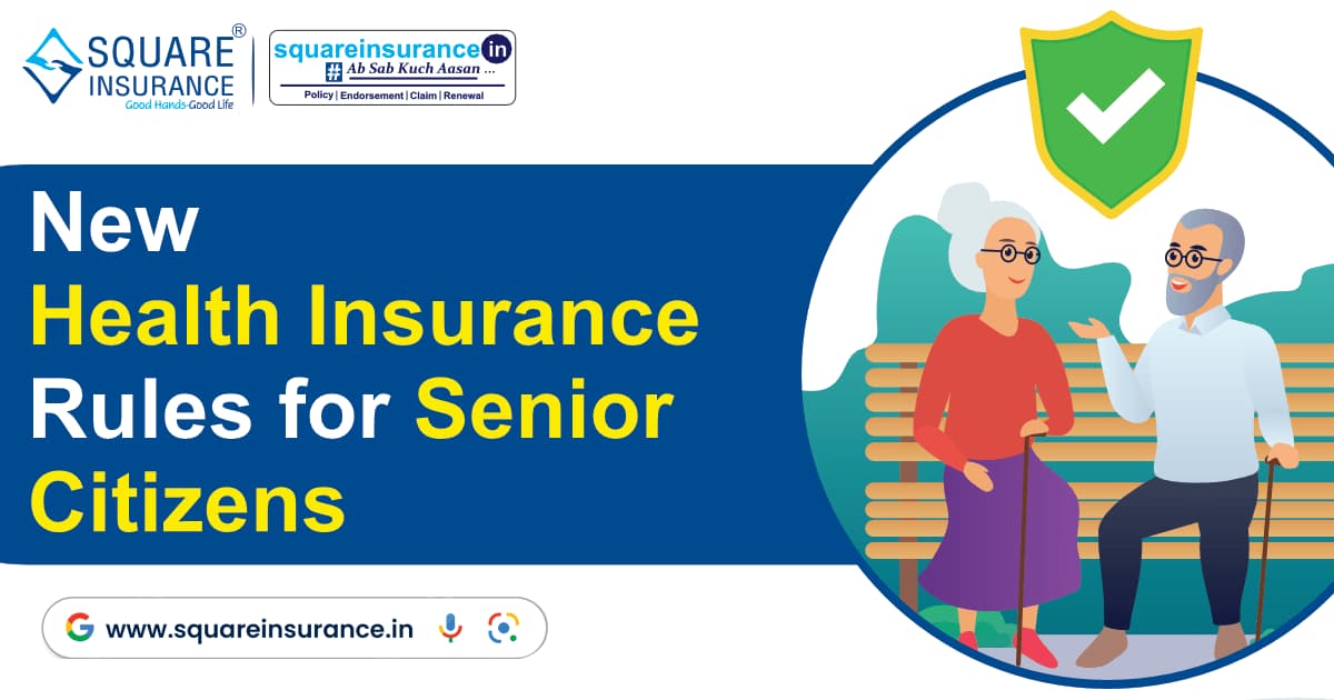 New Health Insurance Rules For Senior Citizens New Health Insurance Rules For Senior Citizens