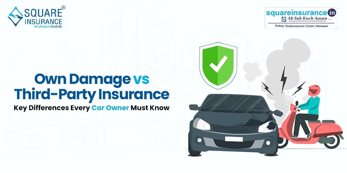 Own Damage vs Third-Party Insurance: Key Differences Every Car Owner Must Know Own Damage vs Third-Party Insurance: Key Differences Every Car Owner Must Know